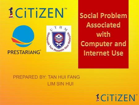 PREPARED BY: TAN HUI FANG LIM SIN HUI. INTRODUCTION The use of Internet cannot avoid being judged and criticized especially from the social and ethical.
