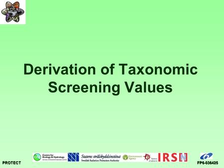 PROTECTFP6-036425 Derivation of Taxonomic Screening Values.