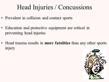 Head Injuries / Concussions