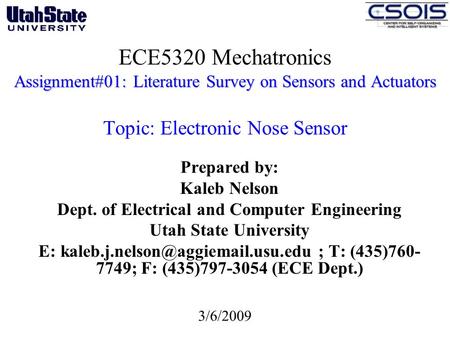 Assignment#01: Literature Survey on Sensors and Actuators ECE5320 Mechatronics Assignment#01: Literature Survey on Sensors and Actuators Topic: Electronic.