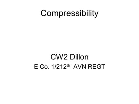 Compressibility CW2 Dillon E Co. 1/212 th AVN REGT.