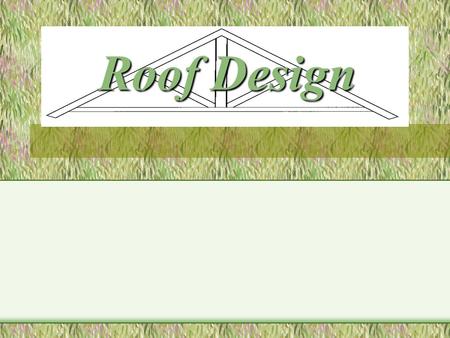 Roof Design.