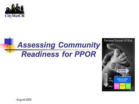 August 2003 Assessing Community Readiness for PPOR.