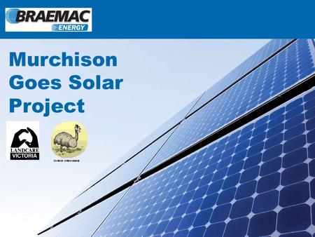 Braemac at a Glance Murchison Goes Solar Project.