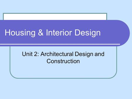 Housing & Interior Design