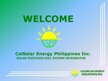 WELCOME CalSolar Energy Philippines Inc.