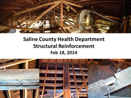 Saline County Health Department Structural Reinforcement Feb 18, 2014.