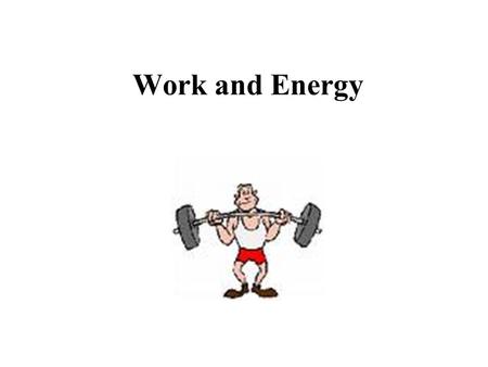 Work and Energy Kinetic Energy, K Classically, the only type of energy in a system is kinetic energy. Potential energy is the energy an object or system.