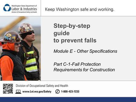Step-by-step guide to prevent falls Module E - Other Specifications Part C-1-Fall Protection Requirements for Construction.