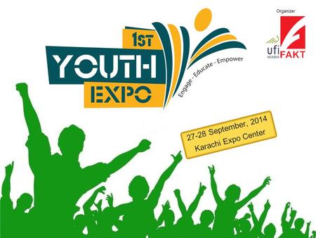 Organizer 27-28 September, 2014 Karachi Expo Center.