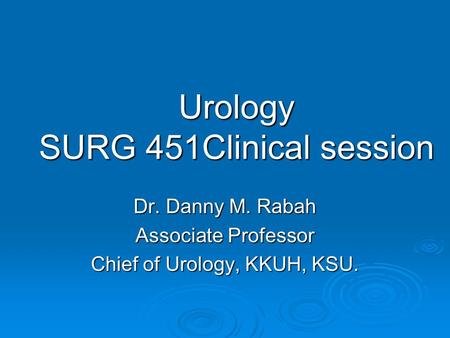 Urology SURG 451Clinical session