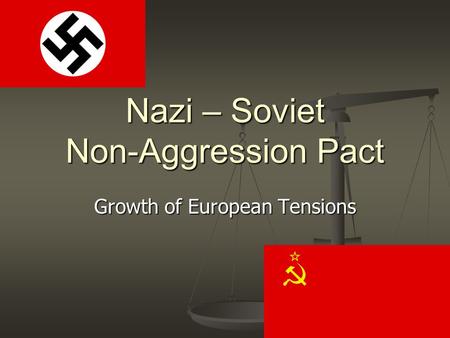Nazi – Soviet Non-Aggression Pact