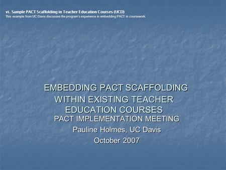 EMBEDDING PACT SCAFFOLDING WITHIN EXISTING TEACHER EDUCATION COURSES EMBEDDING PACT SCAFFOLDING WITHIN EXISTING TEACHER EDUCATION COURSES PACT IMPLEMENTATION.