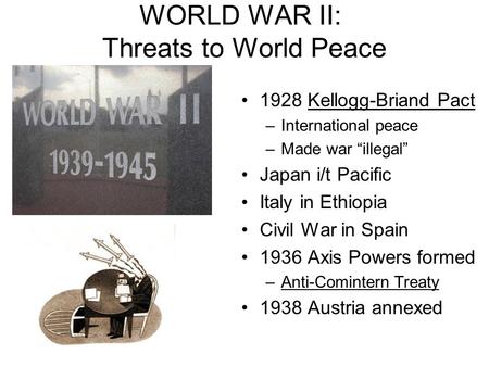 WORLD WAR II: Threats to World Peace