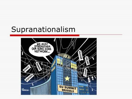 Supranationalism.