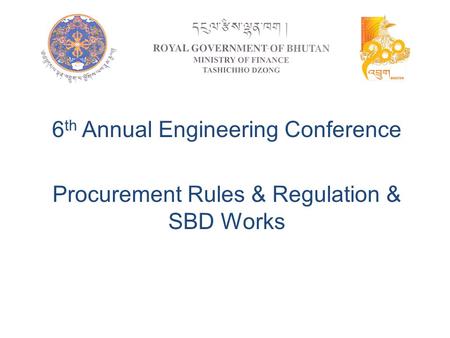 6 th Annual Engineering Conference Procurement Rules & Regulation & SBD Works.