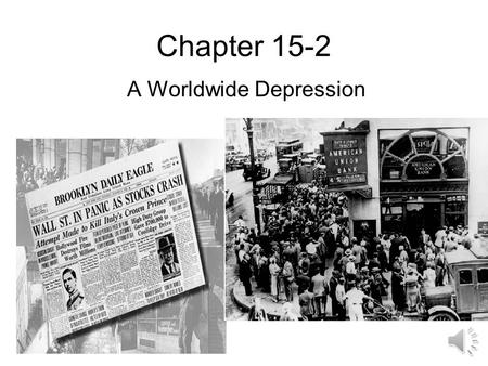 Chapter 15-2 A Worldwide Depression.