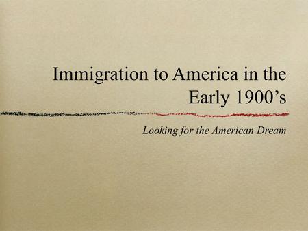 Immigration to America in the Early 1900’s