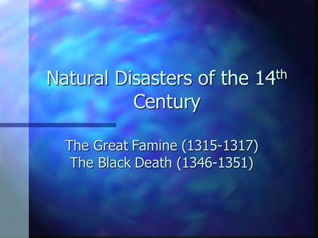 Natural Disasters of the 14th Century