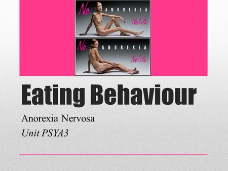 Anorexia Nervosa Unit PSYA3