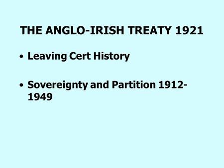 THE ANGLO-IRISH TREATY 1921
