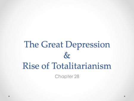 The Great Depression & Rise of Totalitarianism