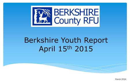 Berkshire Youth Report April 15 th 2015 March 2014.