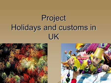 Project Holidays and customs in UK