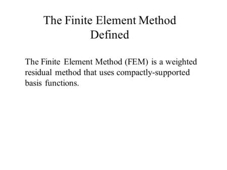The Finite Element Method Defined