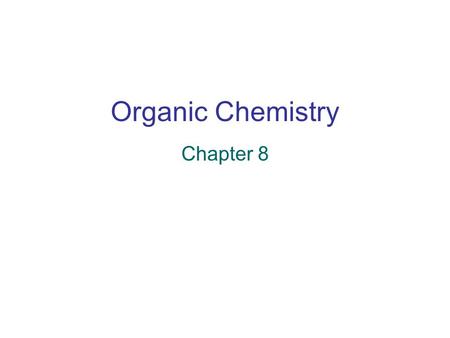 Organic Chemistry Chapter 8. Substitution and Elimination If an sp 3 C is bonded to electronegative atom Substitution reactions and Elimination reactions.
