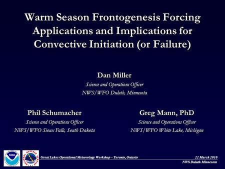 Warm Season Frontogenesis Forcing Applications and Implications for Convective Initiation (or Failure) Dan Miller Science and Operations Officer NWS/WFO.