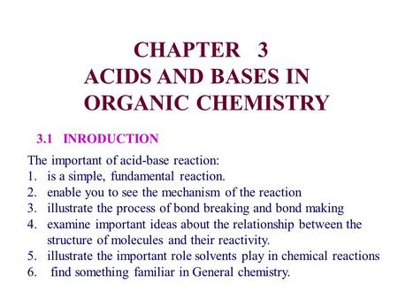 ACIDS AND BASES IN ORGANIC CHEMISTRY CHAPTER INRODUCTION