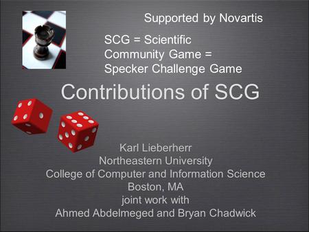 Contributions of SCG Karl Lieberherr Northeastern University College of Computer and Information Science Boston, MA joint work with Ahmed Abdelmeged and.