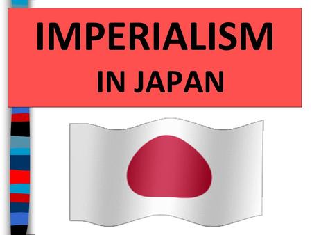 IMPERIALISM IN JAPAN.