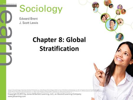 Chapter 8: Global Stratification. Objectives (slide 1 of 2) 8.1 Global Stratification Overview Identify world regions that account for the largest share.