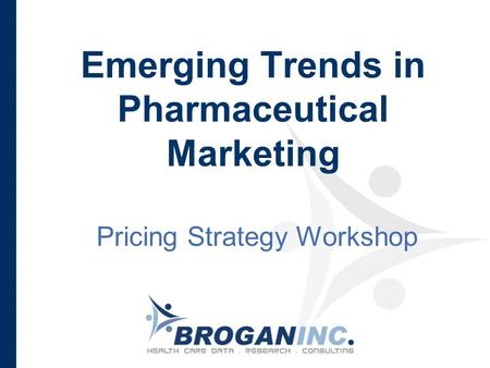 Emerging Trends in Pharmaceutical Marketing Pricing Strategy Workshop.