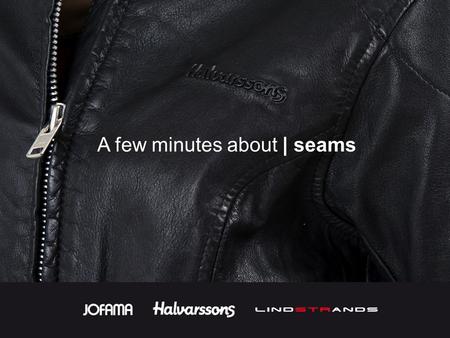 A few minutes about | seams. The design of a seam and the quality of its thread are very important in leathers, to keep the panels together in the case.