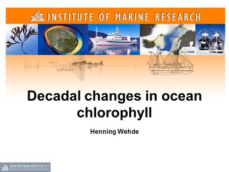 Decadal changes in ocean chlorophyll
