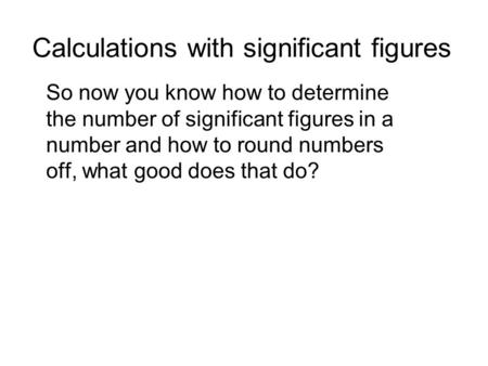 Calculations with significant figures