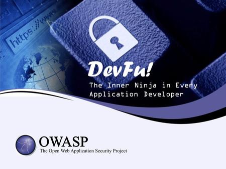 DevFu! The Inner Ninja in Every Application Developer.