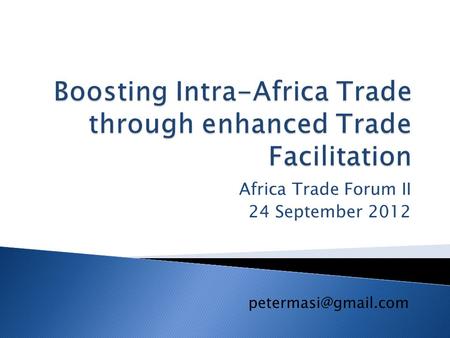 Africa Trade Forum II 24 September 2012
