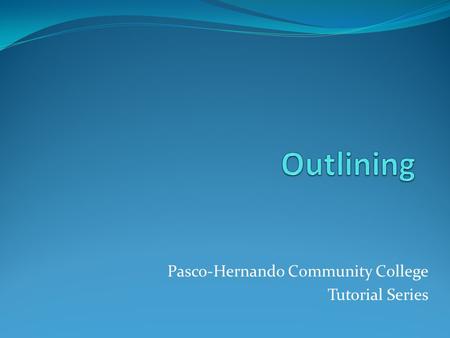 Pasco-Hernando Community College Tutorial Series.