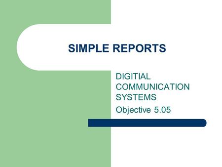 DIGITIAL COMMUNICATION SYSTEMS Objective 5.05
