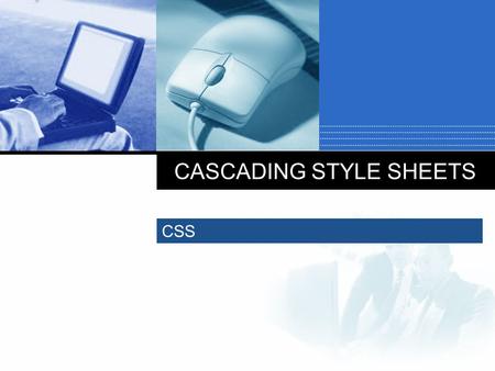 CASCADING STYLE SHEETS CSS. 2 What CSS means?  CSS is an extension to basic HTML that allows you to style your web pages.  It separates the part that.