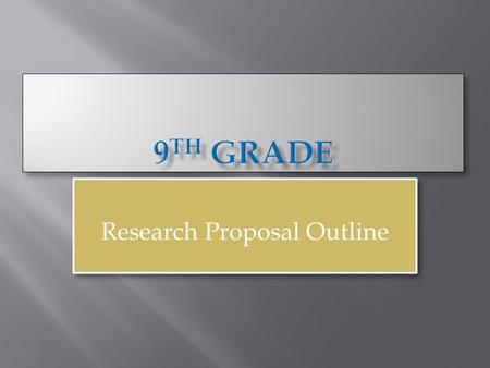 Research Proposal Outline.  Introduce your topic by:  grabbing the reader’s attention  presenting your essential question  Providing a clear thesis.