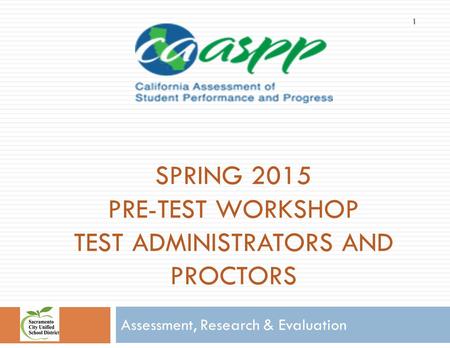 Spring 2015 Pre-test workshop Test administrators and proctors