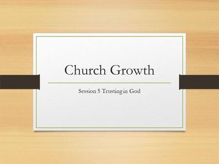 Church Growth Session 5 Trusting in God. Book of the Day Church for Every Context Michael Moynagh with Philip Harrold SCM press 2012.