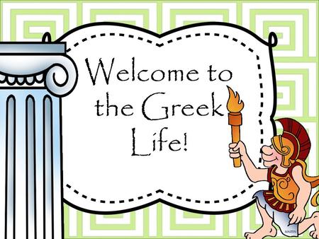 Welcome to the Greek Life!. ΘΣT: Zack Savanna Michael Julian KNΛ: Amberly Chris JJ ΓΓM: Kelianne Zach Brody Carson BΩΔ: Hayden Elizabeth Brice.