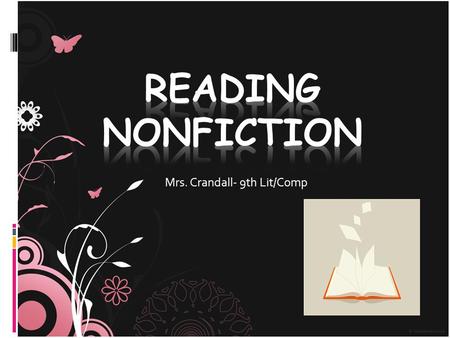 Mrs. Crandall- 9th Lit/Comp. Nonfiction Pretest 1. What is nonfiction? 2. What makes a credible source? 3. What are some different forms of technical.