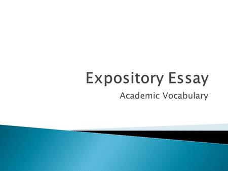 Expository Essay Academic Vocabulary.